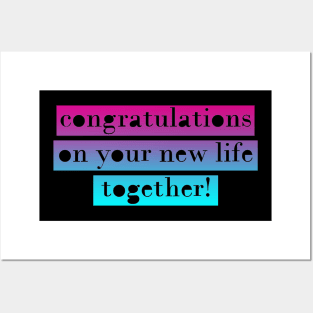Congratulations On Your New Life Together Engagement Wedding Gift Posters and Art